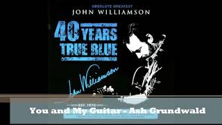 You and My Guitar  -Ash Grunwald (Absolute Tribute John Williamson Cover)