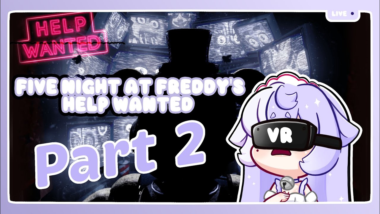 [VOD] FNAF VR : Help Wanted - Part 2 - YouTube