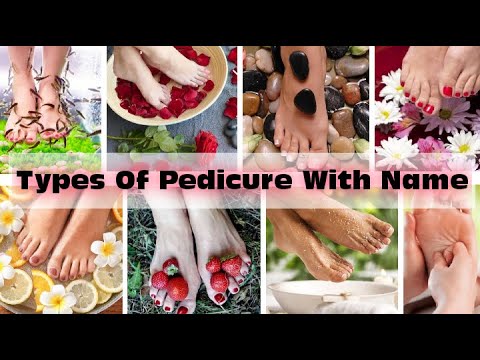 The Different Types of Pedicure