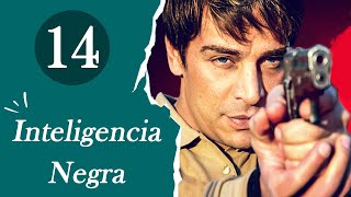 Inteligencia Negra - Episodio 14