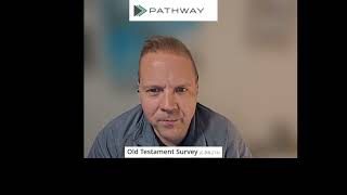 Pathways- Old Testament Survey Final Presentation