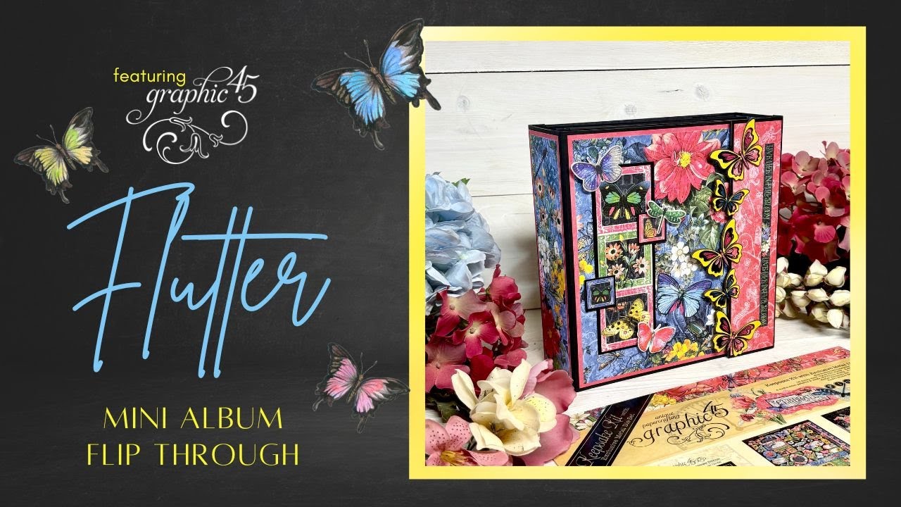 Graphic 45 Flutter Mini Album Flip Through | Sliding & Pop Up Pages