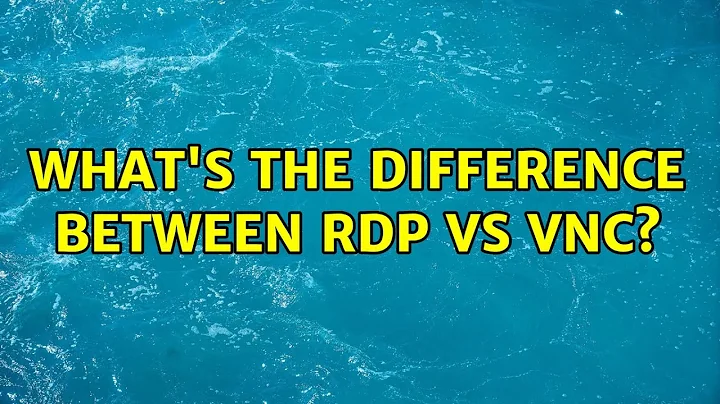 What's the difference between RDP vs VNC? (4 Solutions!!)