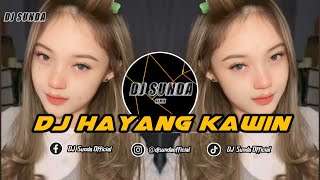 Dj Hayang Kawin  Remix Sunda Terbaru  Bass Tiktok 2026