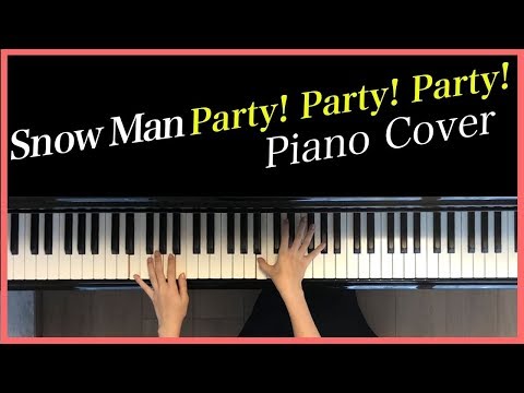 【耳コピ】Party! Party! Party! / Snow Man