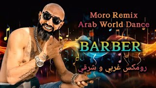 Moro Remix - BARBER l Oriental Rai Rap Remix 2024