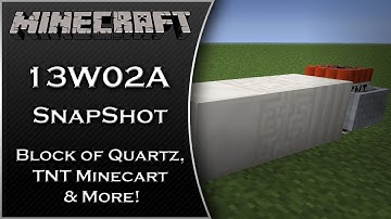 Minecraft: Block of Quartz, TNT Minecarts & More! (Snapshot 13w02a) Re-Uploaded