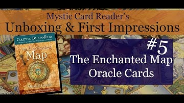 Unboxing & First Impressions #5: "The Enchanted Map" Oracle Cards