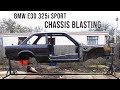 BMW E30 Chassis Shot Blasting Time-lapse Restoration | BMW E30 325i Sport Restoration S1E10
