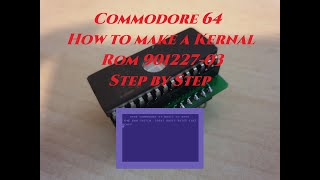 Commodore 64 How to make a Kernal rom