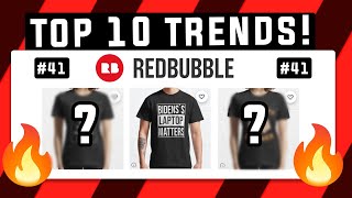 Top 10 Redbubble Trends of the Week #41 | GET SALES FAST?! | LOW COMPETION NICHES 🔥