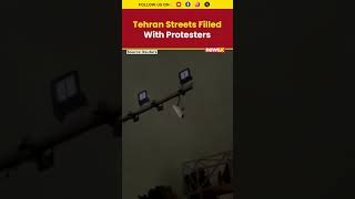 Tehran Protests Intensify Unrest Spreads Across Streets, Death Toll Rising