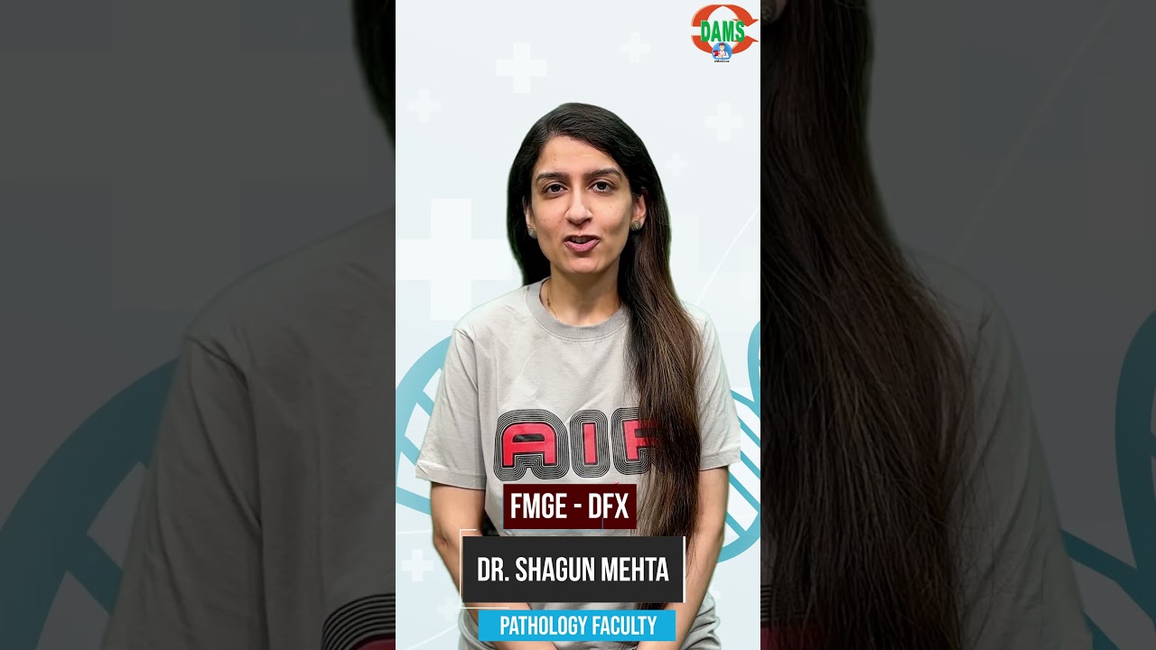 DAMS FMGE XPRESS (DFX) | Pathology || Dr. Shagun Mehta 
