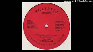Future Image - Never take your love away