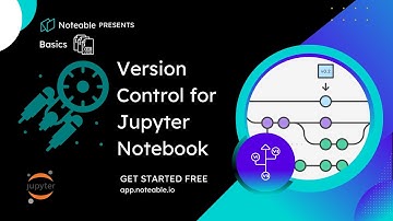 Version Control in Jupyter Notebook using Noteable (Linear Versioning)