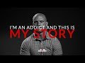 My Story - This is Steven's Story of Addiction and Loss (Full Story)