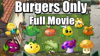 Can You Beat Plants Vs Zombies 2 With Only BURGER INGREDIENTS (FULL MOVIE)