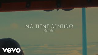 Thumbnail for Beéle - no tiene sentido (A Cappella - Letras/Lyrics)