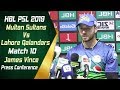 HBL PSL 4  Match 10 Multan Sultans Vs Lahore Qalandars Post Match Press Conference James Vince