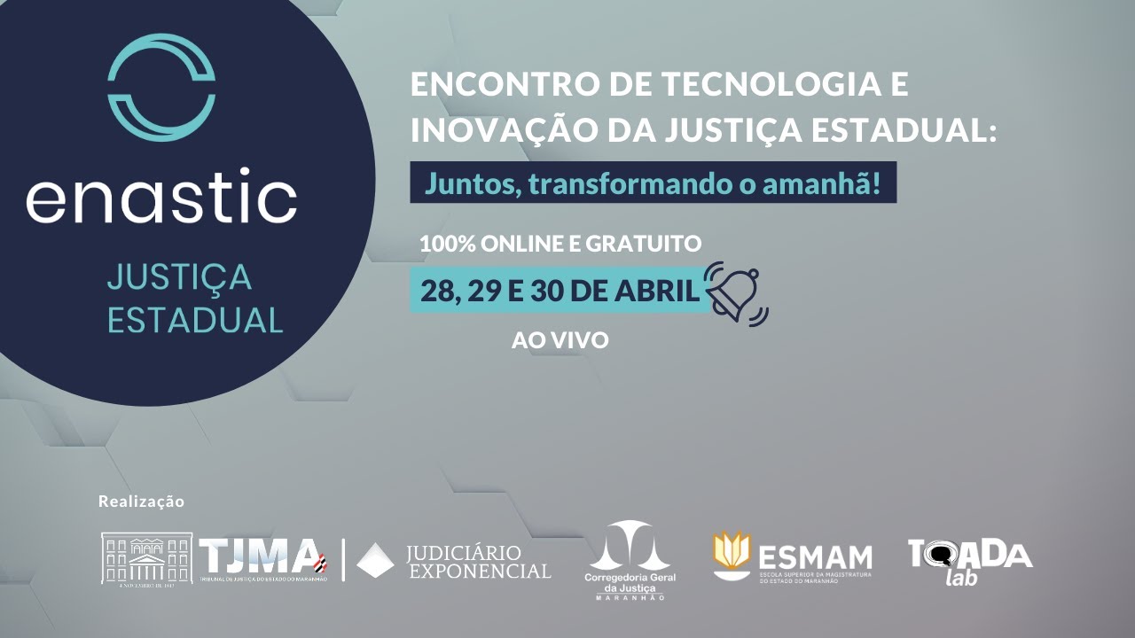 Enastic Encontro de Tecnologia e Inovação da Justiça Estadual (Enastic 2021 ...