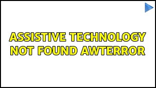 Ubuntu: Assistive technology not found AWTError (5 Solutions!!) Content