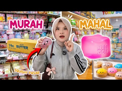 BERBURU SQUISHY TERMURAH VS TERMAHAL DI PASAR⁉️😍