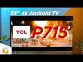 TCL P715 4k Android TV Unboxing and Hands-On