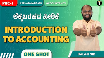 Introduction to Accounting – 01 | One Shot | Karnataka PU 1 | Accountancy | Class 11 | In Kannada
