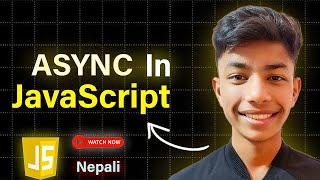 Mastering Asynchronous JavaScript: A Complete Guide! || Nepali Coder Life
