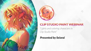 Webinar 🇬🇧 – Lights and coloring characters in Clip Studio Paint with Seiorai by Graphixly 2,513 views 5 months ago 1 hour, 4 minutes