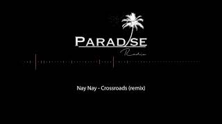 Nay nay - Crossroads (audio)