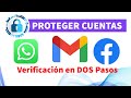 Proteger WhatsApp, Facebook y GMAIL (Verificación en DOS Pasos)