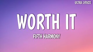 Fifth Harmony  Worth It (Lyrics) ft. Kid Ink