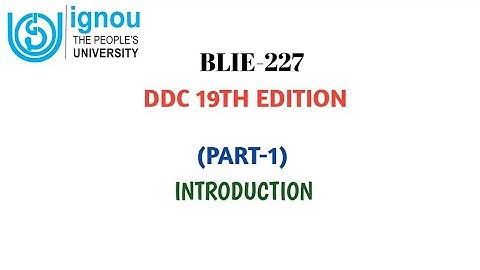 BLIE-227 DDC 19TH EDITION : INTRODUCTION (PART-1) | #blisstudy
