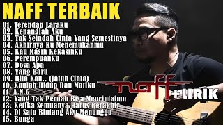 NAFF 10 LAGU TERBAIK   LIRIK || POP NOSTALGIA 2000AN || Terendap Laraku, Akhirnya Ku Menemukanmu