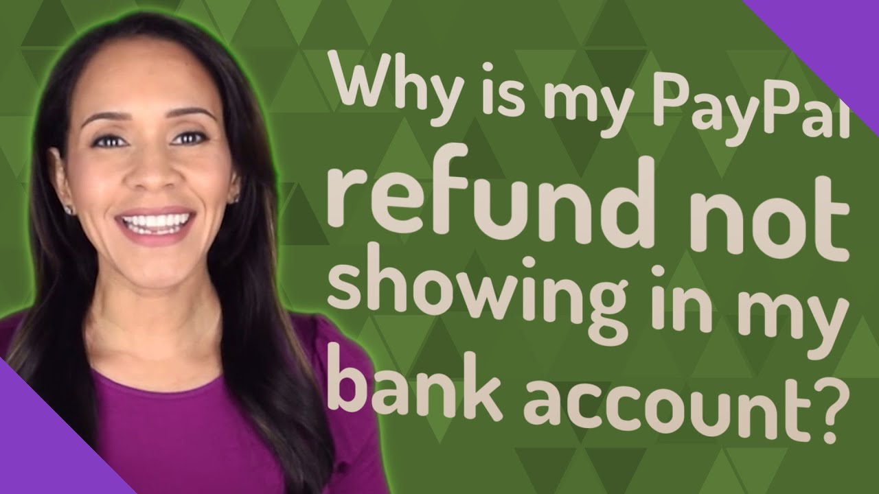 why-is-my-paypal-refund-not-showing-in-my-bank-account-youtube