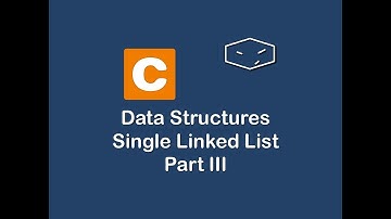 data structures - single linked list implementation - part III in c