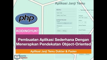 KODINGYUK #01. Aplikasi Janji Temu Dengan PHP Menerapkan Konsep Object-Oriented: Pengenalan Fitur
