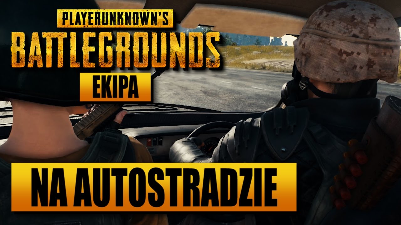 EKIPA PlayerUnknown's Battlegrounds - Rzeź na Autostradzie playerunknown's battlegrounds mac
