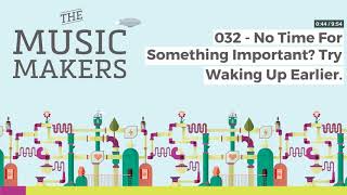 The Music Makers Podcast - 032 - No Time For Something Important? Try Waking Up Earlier.
Learn more about this show at https://aaronfrancis.com/musicmakers.
An hour here and there can add up to a mountain of progress.
Links
- Original Article: https://gretchenrubin.com/happiness_project/2012/08/no-time-for-something-important-to-you-try-getting-up-earlier/
- Gretchen Rubins site: http://gretchenrubin.com/ The Music Makers Podcast - 032 - No Time For Something Important? Try Waking Up Earlier.