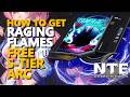 How to get Raging Flames FREE S-Tier Arc Neverness To Everness