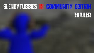 slendytubbies 3 community edition 