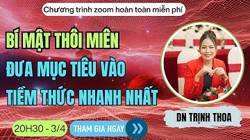 BÍ MẬT THÔI MIÊN ĐƯA MỤC TIÊU VÀO TIỀM THỨC NHANH NHẤT