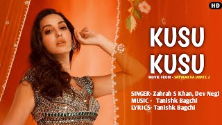 Kusu Kusu S Nora Fatehi Satyameva Jayate 2 Zahrah S Khan U0026 Dev Negi Tanishk Bagchi