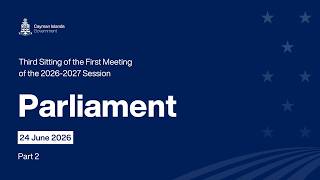 Third Sitting of the First Meeting of the 2026-2027 Session | 24 June 2026 | Part 2