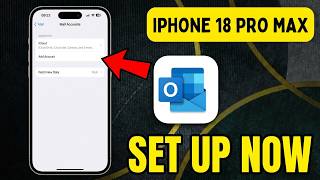 How To Set Up An Outlook Mail Account Iphone 18 Pro Max