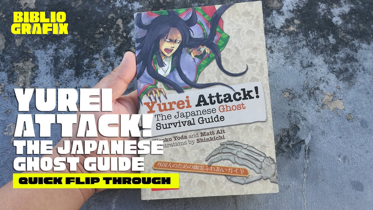 Yurei Attack : The Japanese Ghost survival guide : Quick Flip Through ...