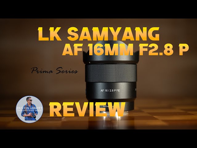 LK Samyang AF 16mm F2.8 Prima Review | Does this Lens Make Sense