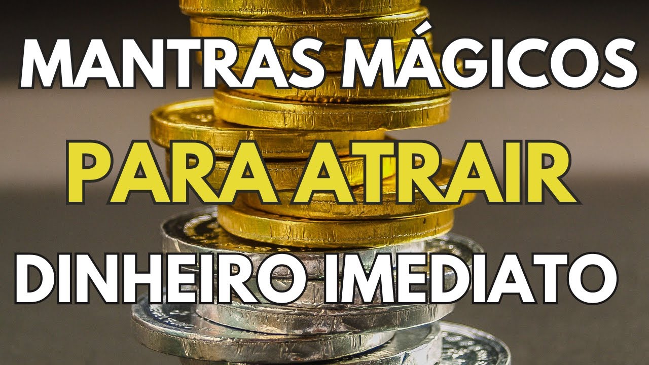 Mantra Poderoso Para Atrair e Multiplicar Dinheiro Na Sua Vida I O ...