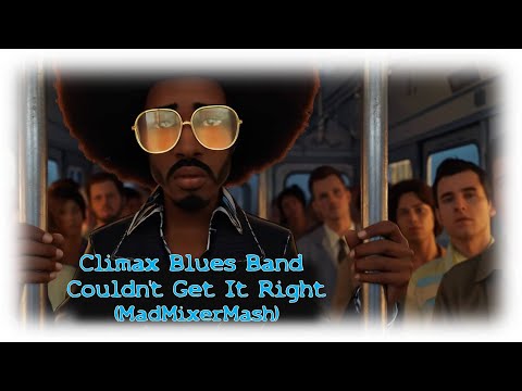 Climax Blues Band - “Couldn’t Get It Right” – Reimagined 🎶